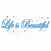 LIFE IS BEAUTIFUL